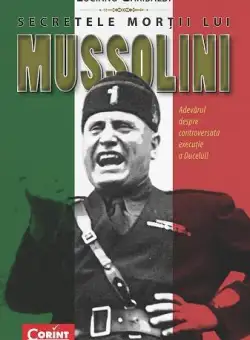 Secretele Mortii Lui Mussolini - Luciano Garibaldi