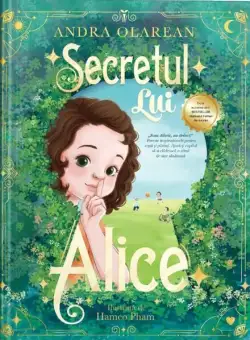 Secretul lui Alice - Hardcover - Andra Olarean - Lidana