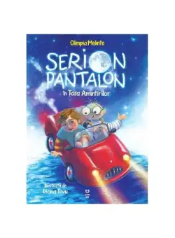 Serion Pantalon în Țara Amintirilor - Paperback brosat - Olimpia Melinte - Pandora M