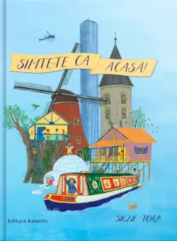 Simte-te ca acasă! - Paperback brosat - Signe Torp - Katartis