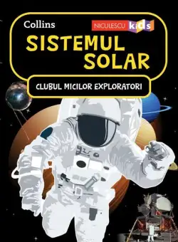 Sistemul Solar. Clubul Micilor Exploratori - Paperback brosat - Collins - Niculescu