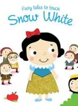 Snow White - Fairy Tales to Touch