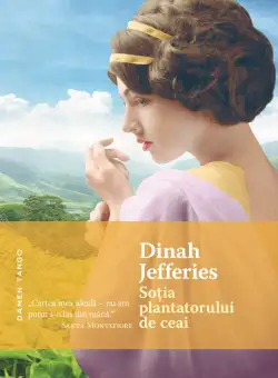Sotia plantatorului de ceai | Dinah Jefferies
