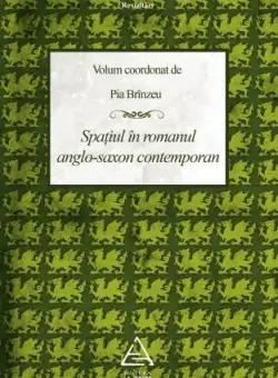 Spatiul in romanul anglo-saxon contemporan | Pia Brinzeu