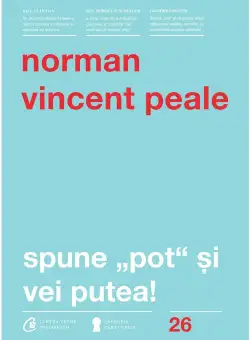 Spune pot si vei putea!