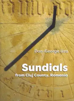 Sundials from Cluj County, Romania | Dan-George Uza