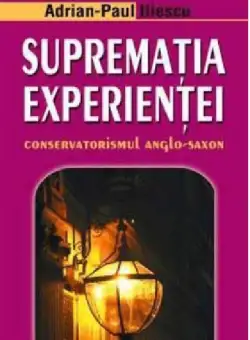 Suprematia experientei | Adrian-Paul Iliescu