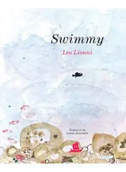 Swimmy - Leo Lionni