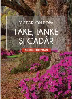 Take, Ianke si Cadar | Victor Ion Popa