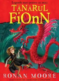 Tânărul Fionn (Vol. 1) - Paperback brosat - Ronan Moore - Paralela 45