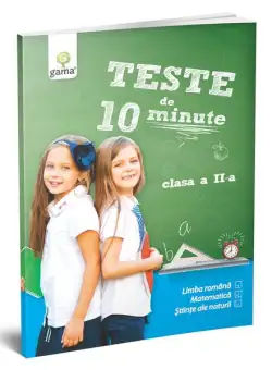 Teste de 10 minute. Clasa a II-a - Paperback brosat - Gama