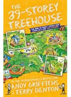 The 39-Storey Treehouse (The Treehouse Books)