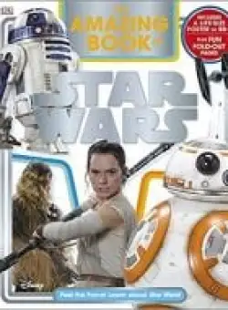 The Amazing Book of Star Wars: Feel the Force! (DK)