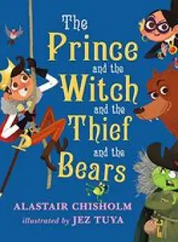 The Prince and the Witch and the Thief and the Bears