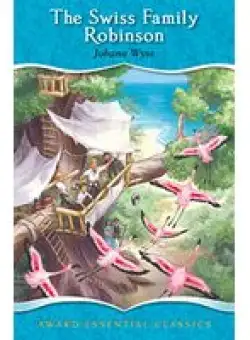 The Swiss Family Robinson, For age 8+, (Award Essential Classics)