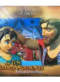 The Ten Commandments Movie Storybook (Epic Stories of the Bible) (Epic Stories of the Bible)
