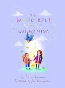 The Wonderful World Was Waiting