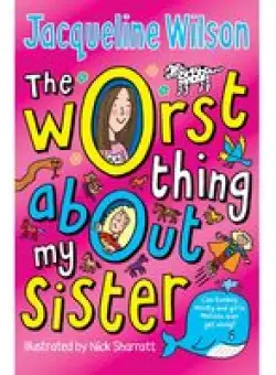 The Worst Thing About My Sister