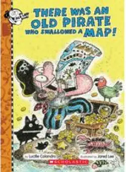 There Was An Old Pirate Who Swallowed A Map!