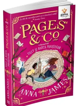 Tilly și harta poveștilor (Vol. 3) - Paperback brosat - Anna James - Gama