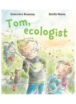 Tom, ecologist - Paperback - Geneviève Rousseau - Pandora M