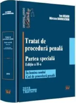 Tratat de procedura penala. Partea speciala | Ion Neagu, Micea Damaschin