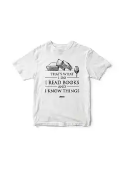 Tricou I Read Books and I Know Things