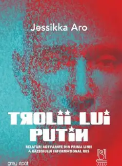 Trolii lui Putin | Jessikka Aro