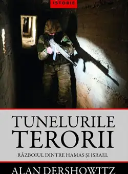 Tunelurile terorii - Alan Dershowitz