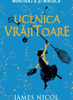 Ucenica vrăjitoare - Hardcover - James Nicol - RAO