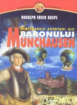 Uimitoarelea aventuri ale Baronului Munchausen - Rudolph Erich Raspe