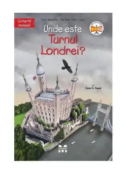 Unde este Turnul Londrei? - Paperback brosat - Janet B. Pascal - Pandora M