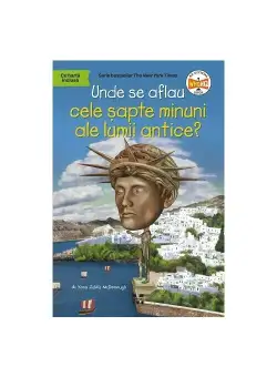 Unde se aflau cele sapte minuni ale lumii antice?