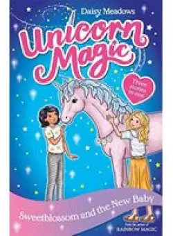 Unicorn Magic : Sweetblossom and the New Baby