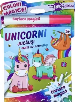 Unicorni jucăuși: carioca magică - Hardcover - Flamingo