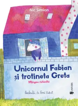 Unicornul Fabian și trotineta Greta - Hardcover - Nic Simion - Univers