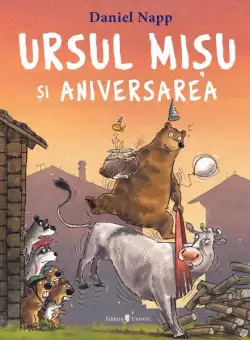 Ursul Mișu și aniversarea - Hardcover - Daniel Napp - Univers