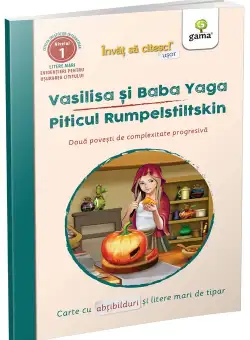 Vasilisa si Baba Yaga • Piticul Rumpelstiltskin