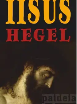 Viata lui Iisus | Georg Wilhelm Friedrich Hegel