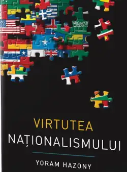 Virtutea nationalismului | Yoram Hazony