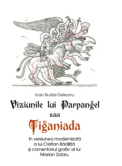 Viziunile lui Parpangel sau Tiganiada | Cristian Badilita, Ioan Budai-Deleanu