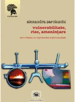 Vulnerabilitate, risc, amenintare | Alexandra Sarcinschi
