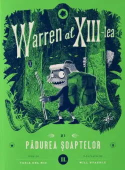 Warren al XIII-lea și Pădurea șoaptelor (Vol. 2) - Hardcover - Tania del Rio - Curtea Veche