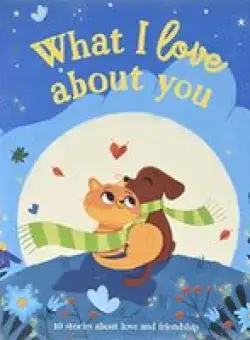 What I Love About You