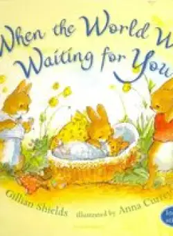 When the World was Waiting for You