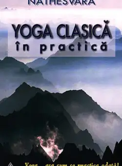 Yoga clasica in practica | Nathesvara