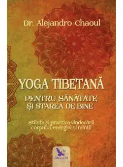 Yoga tibetana pentru sanatate si starea de bine
