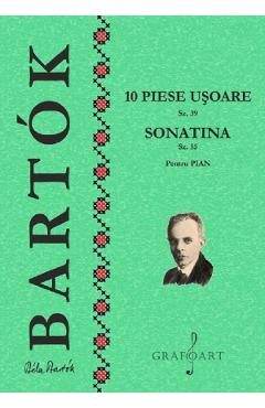10 piese usoare Sz.39. Sonatina Sz.55 Pentru Pian - Bela Bartok