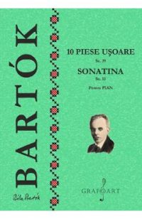 10 piese usoare Sz.39. Sonatina Sz.55 Pentru Pian - Bela Bartok