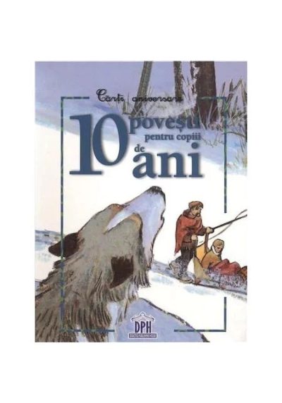10 povesti pentru copiii de 10 ani
